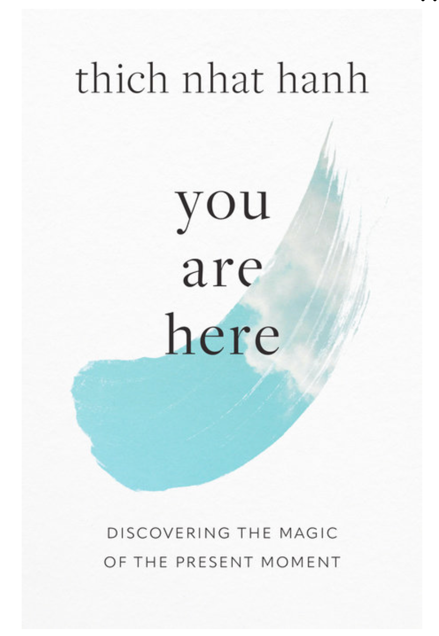 Thich Nhat Hanh - You Are Here